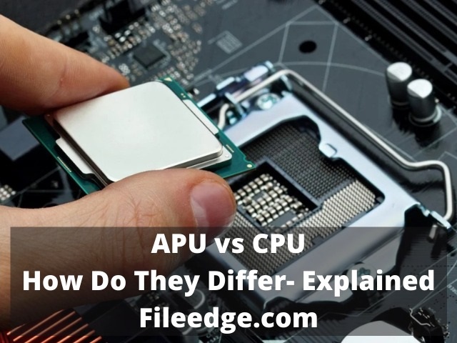 APU vs CPU- How Do They Differ- Explained